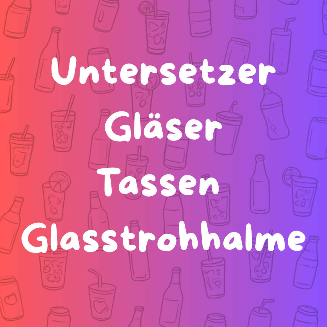 Gravierte Untersetzer, Tassen & Gläser