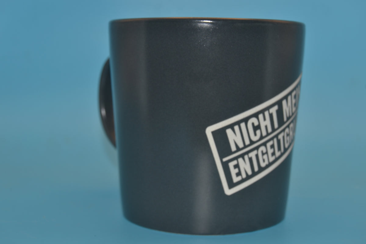 Steinzeug-Tasse – Nicht meine Entgeltgruppe.